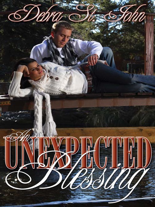 Title details for An Unexpected Blessing by Debra St. John - Available